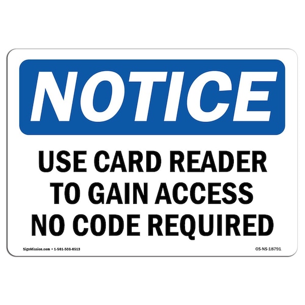 Signmission Sign, 7" H, 10" W, Rigid Plastic, Use Card Reader To Gain Access No Code Required Sign, Landscape OS-NS-P-710-L-18791 - main